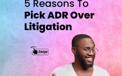 5 Reasons to pick ADR over Litigation